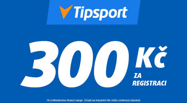 Založte si účet u Tipsportu a vyzvědněte si bonus 300 Kč za registraci zdarma